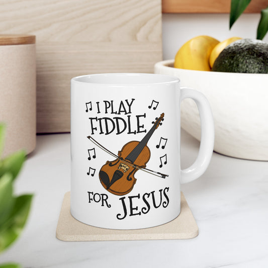 Christian Fiddle Mug - I Play Fiddle For Jesus - Church Violin Player