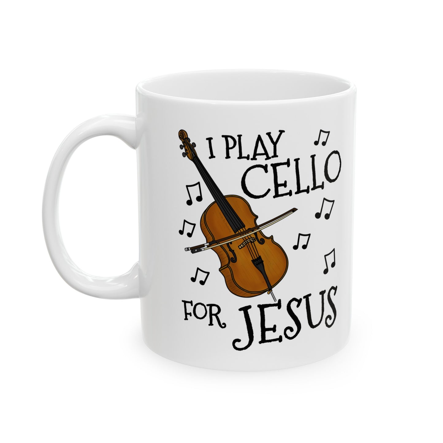 Christian Cello Mug - I Play Cello For Jesus - Church Cellist Gift