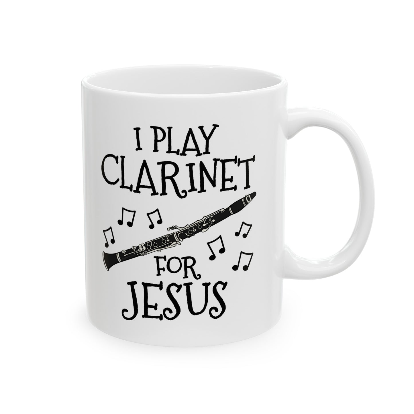 Christian Clarinet Mug - I Play Clarinet For Jesus - Church Clarinetist Gift