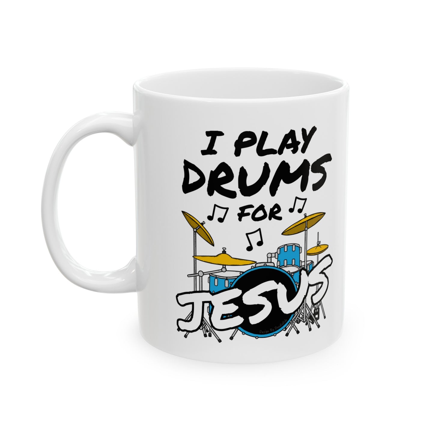 Church Drummer Mug - I Play Drums For Jesus - Worship Drummer Gift