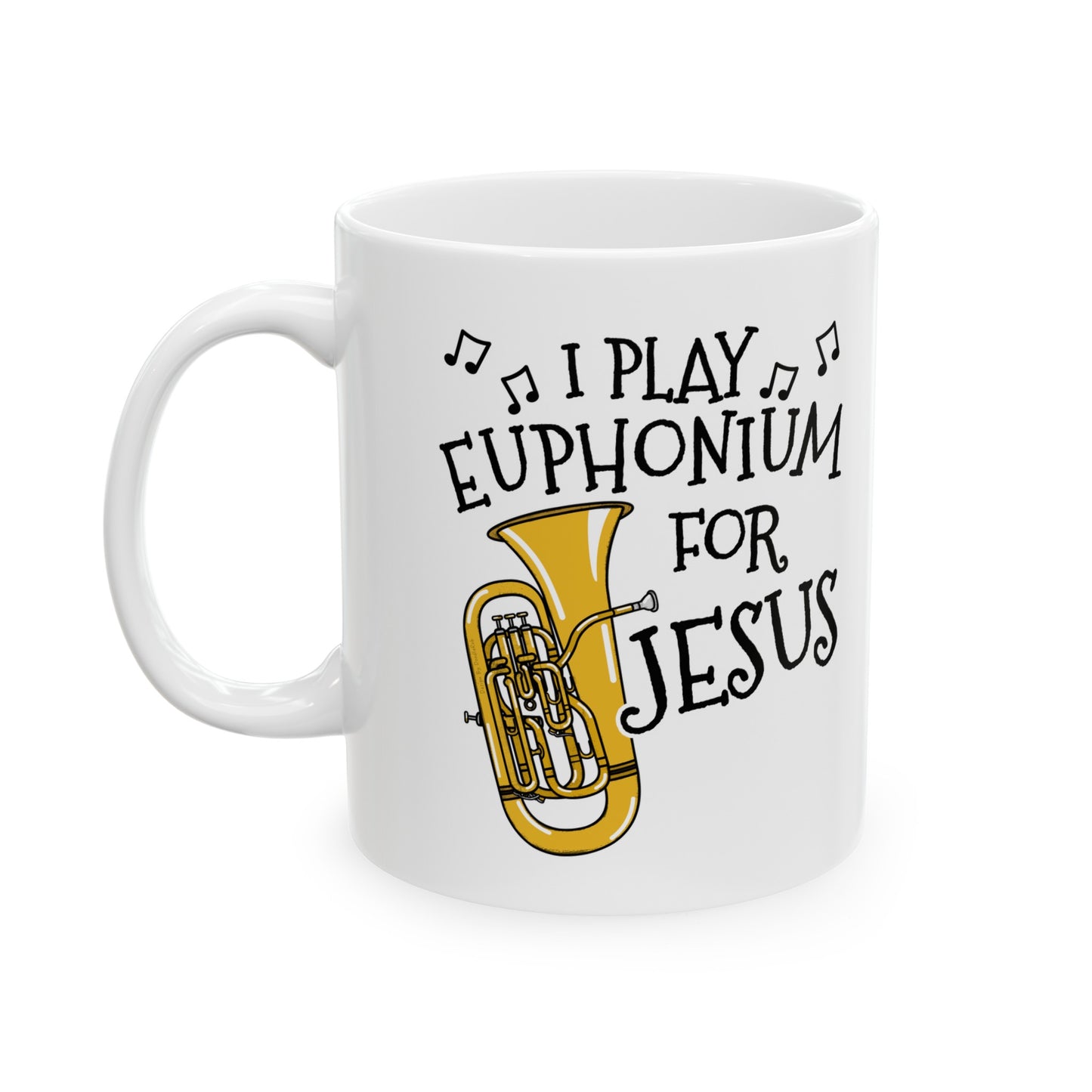 Christian Euphonium Mug - I Play Euphonium For Jesus - Church Brass Player