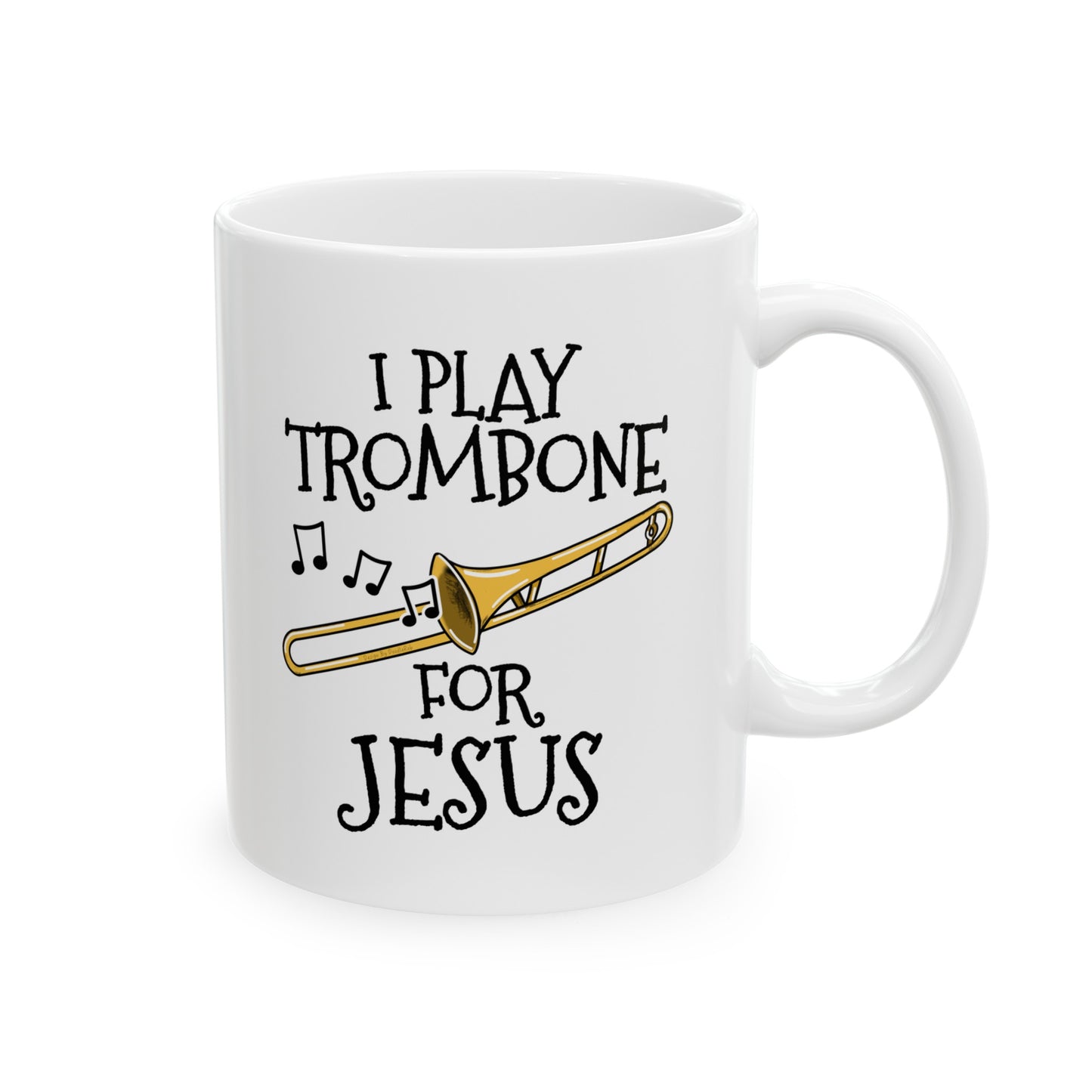 Christian Trombone Mug - I Play Trombone For Jesus - Church Trombonist