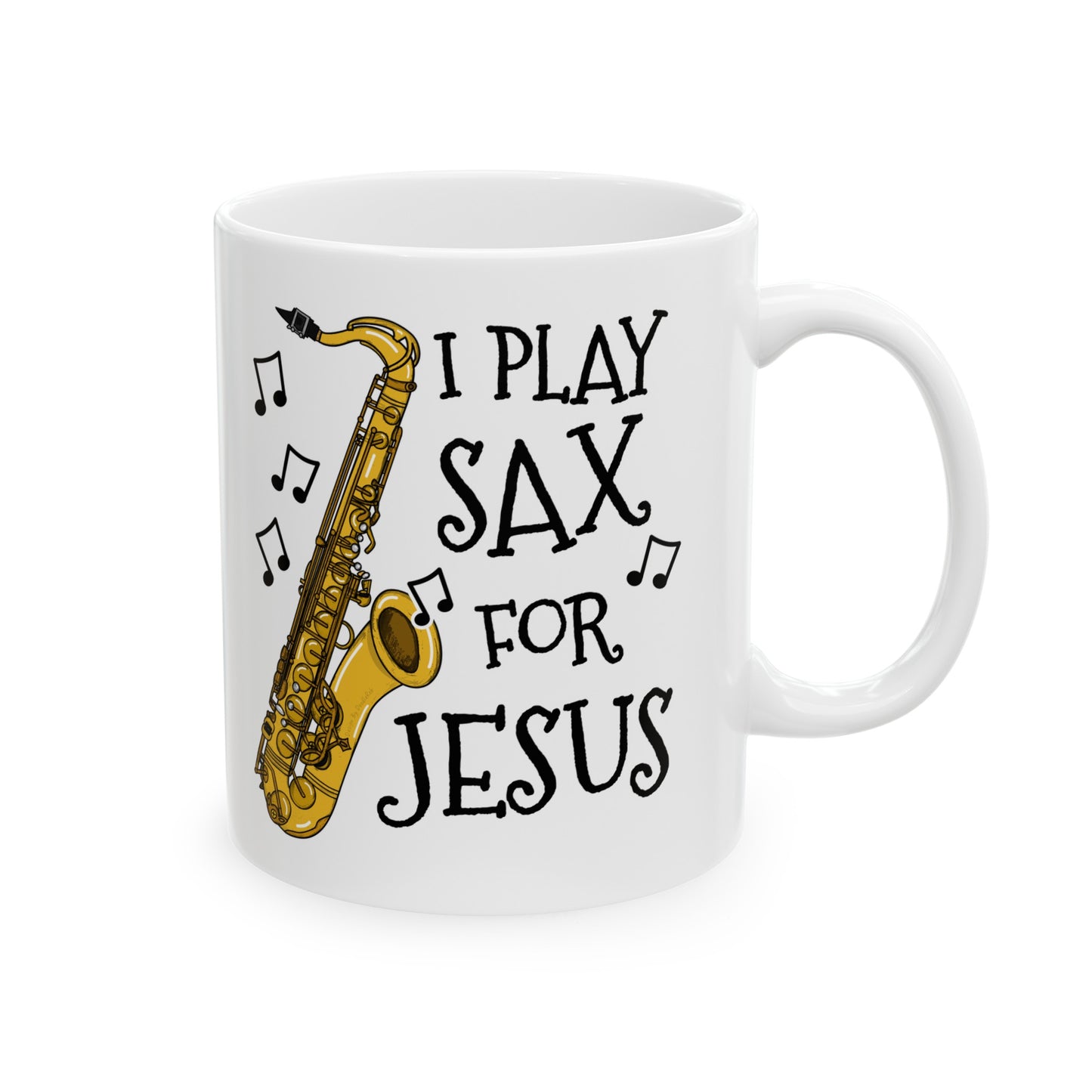 Christian Saxophone Mug - I Play Sax For Jesus - Church Saxophonist Gift