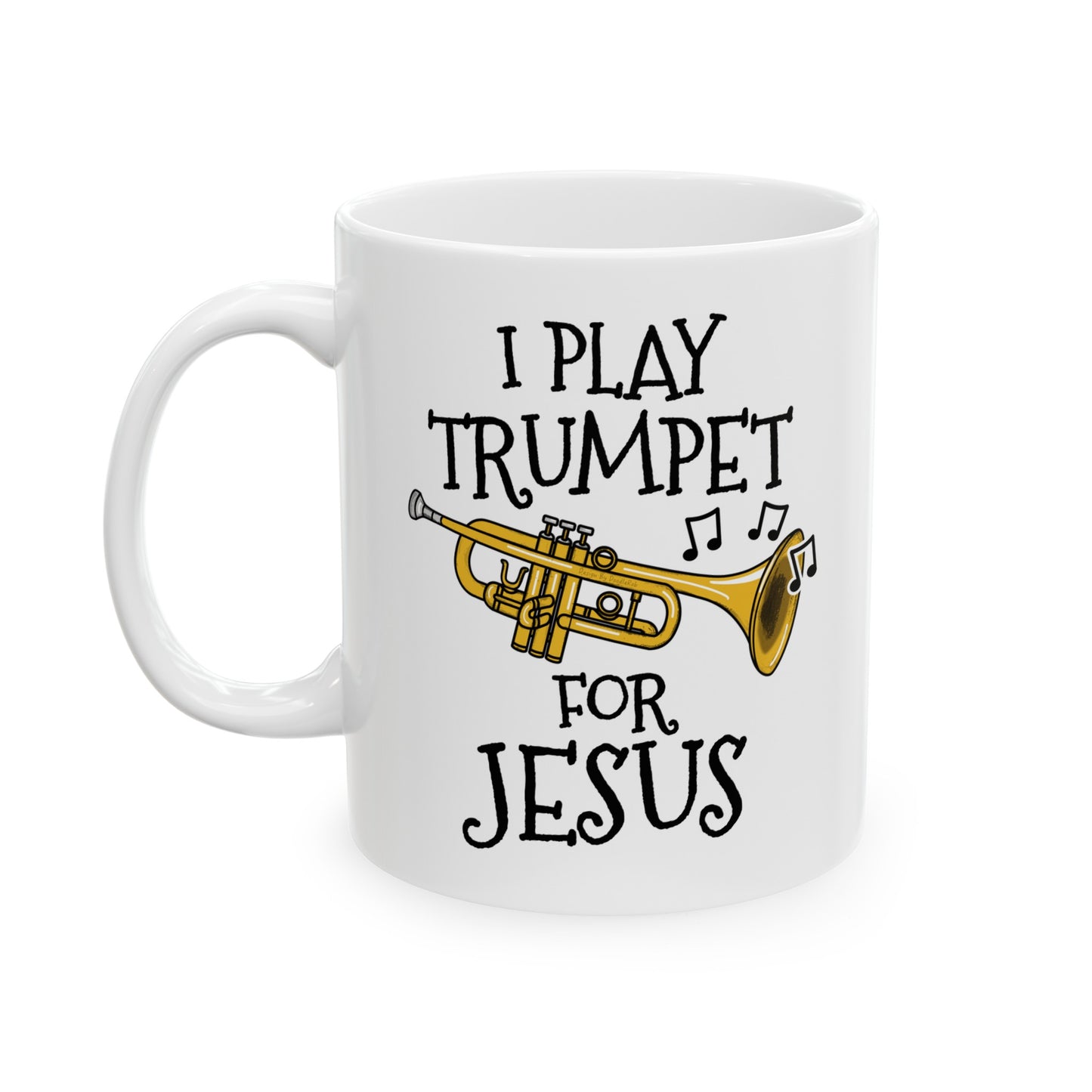 Christian Trumpet Mug - I Play Trumpet For Jesus - Church Trumpeter