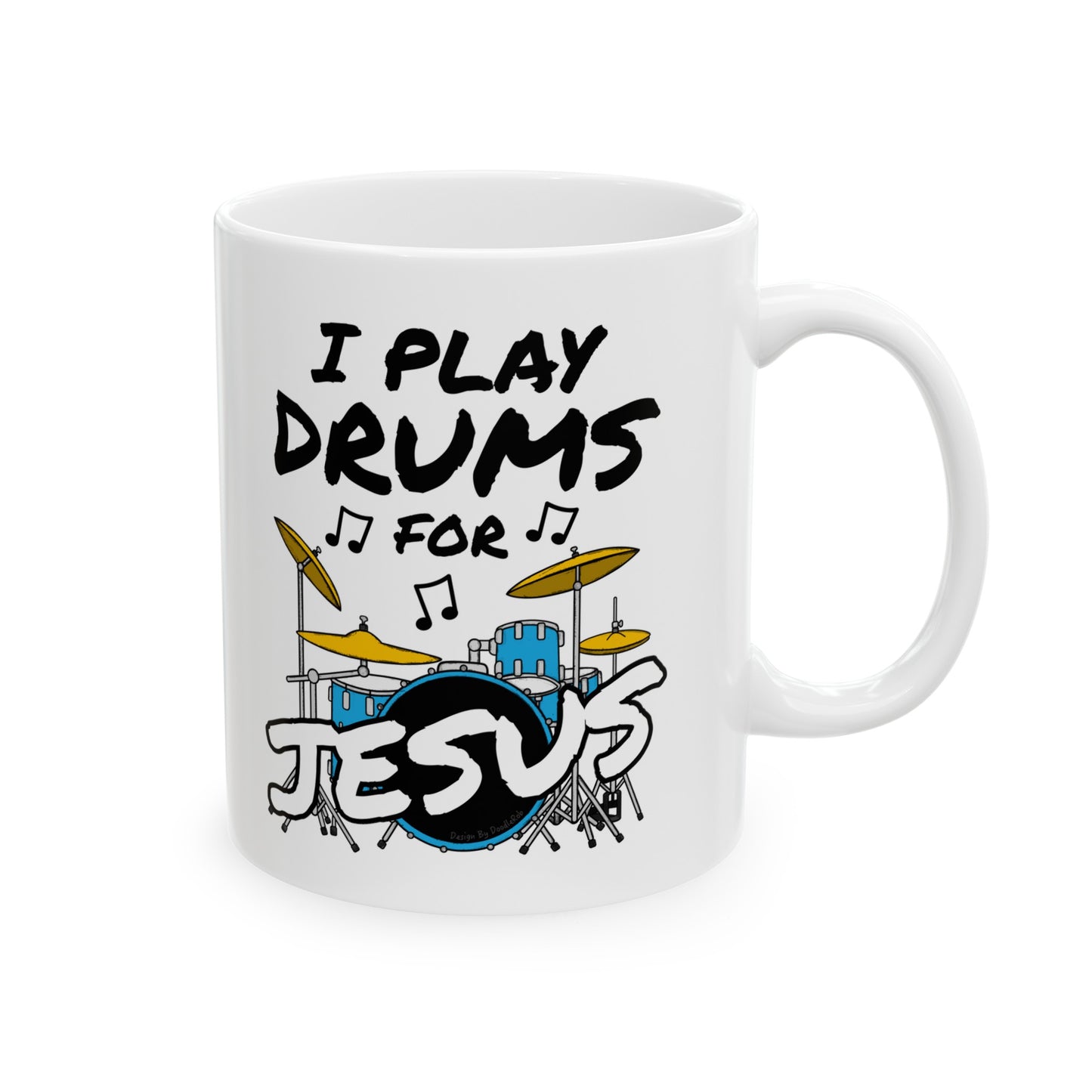 Church Drummer Mug - I Play Drums For Jesus - Worship Drummer Gift