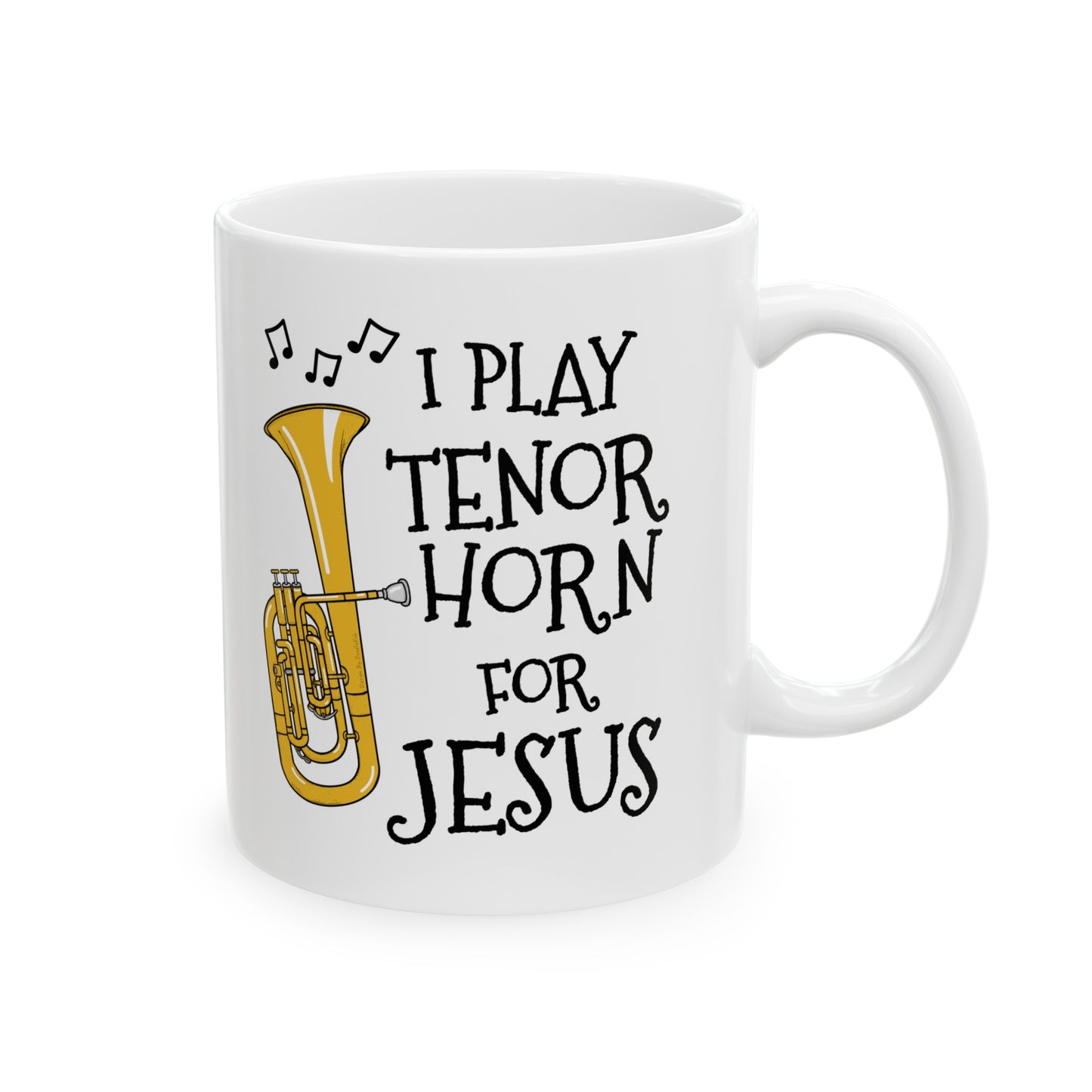 Christian Tenor Horn Mug - I Play Tenor Horn For Jesus - Church Brass Player