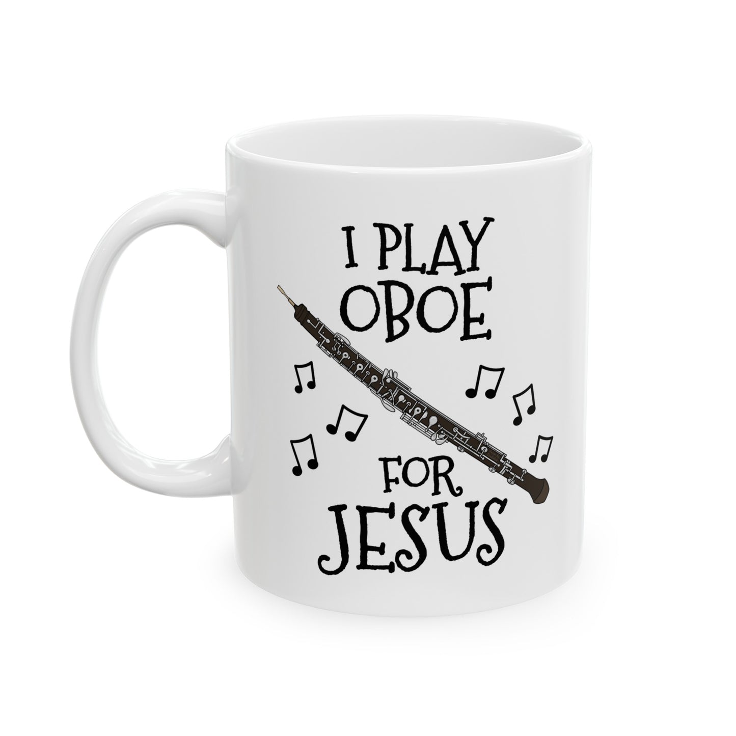 Christian Oboe Mug - I Play Oboe For Jesus - Church Oboist Gift