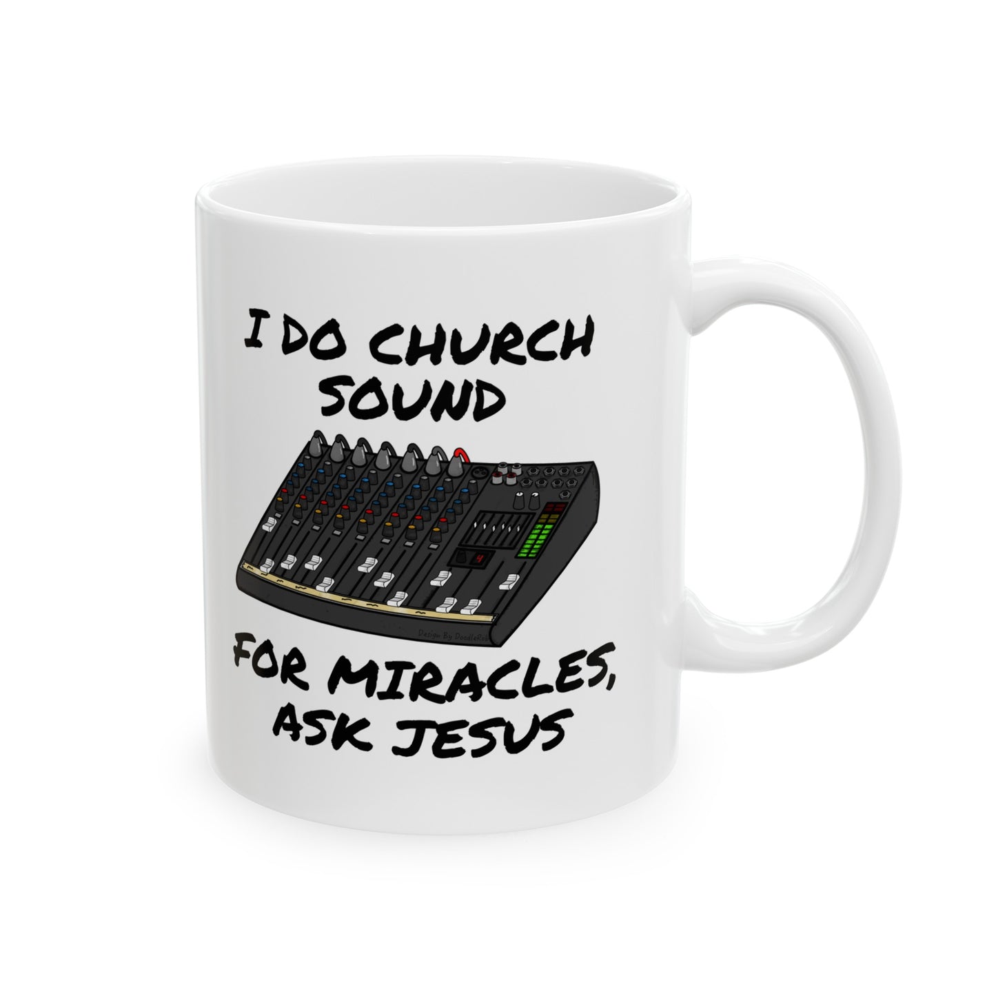 Church Sound Mug, I Do Church Sound For Miracles Ask Jesus, Christian Sound Engineer Mug