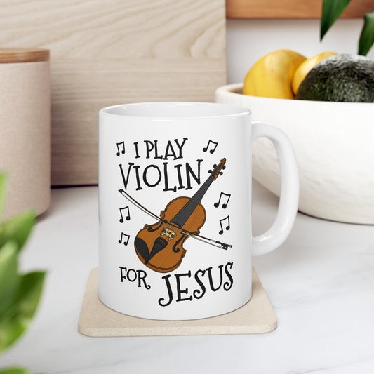 Church Violin Player Mug - I Play Violin For Jesus - Christian Violinist Gift